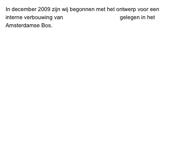 In december 2009 zijn wij begonnen met het ontwerp voor een interne verbouwing van Kanovereniging Frisia gelegen in het Amsterdamse Bos.